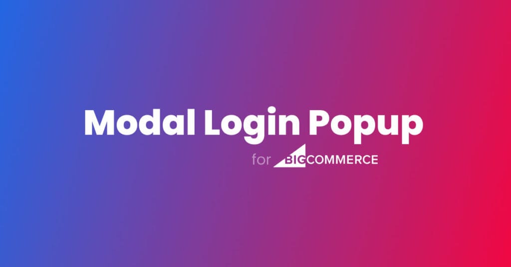 Modal Login Popup App for BigCommerce