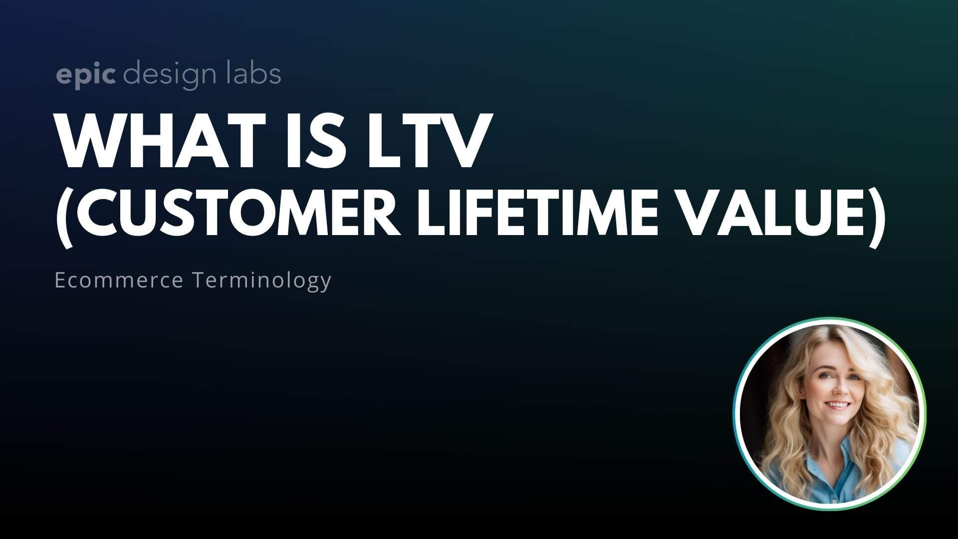 What is LTV in Ecommerce